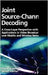 Joint Source-Channel Decoding: A Cross-layer Perspective With Applications in Video Broadcasting by Pierre Duhamel, Michel Kieffer