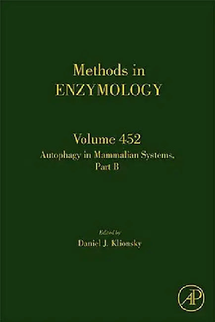Autophagy in Mammalian Systems, Part B by Daniel Klionsky