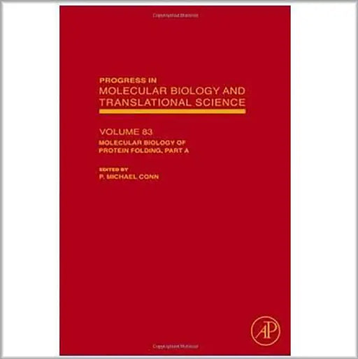 Molecular Biology Of Protein Folding, Part A  (Vol. 83) by P. Michael Conn