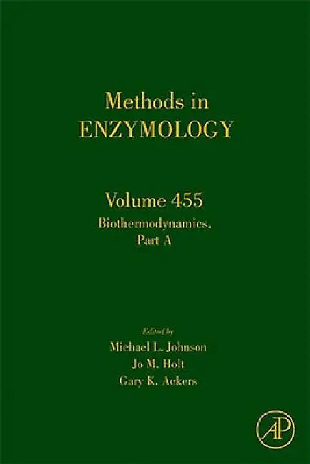 Biothermodynamics Part A by Michael L. Johnson