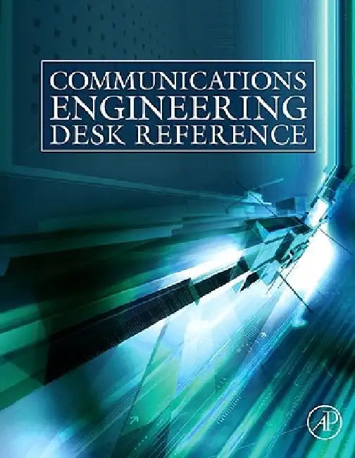 Communications Engineering Desk Reference by Erik Dahlman