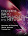 Cognitive Radio Communications and Networks: Principles and Practice by Alexander M. Wyglinski