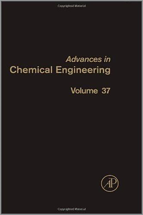 Advances In Chemical Engineering  (Vol. 37)