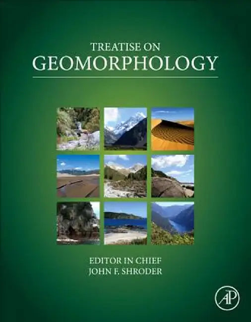 Treatise On Geomorphology by J. Shroder