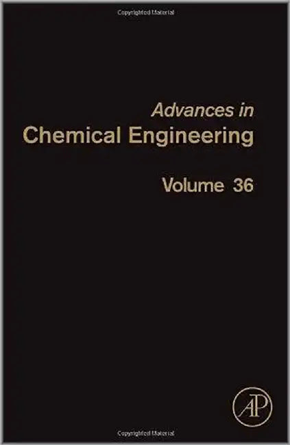 Advances In Chemical Engineering  (Vol. 36) by Hugo De Lasa, Hugo De Lasa, Benito Serrano-Rosales