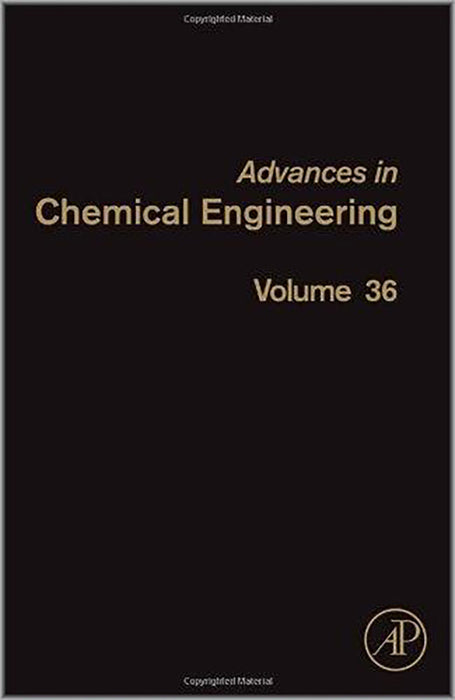 Advances In Chemical Engineering  (Vol. 36)