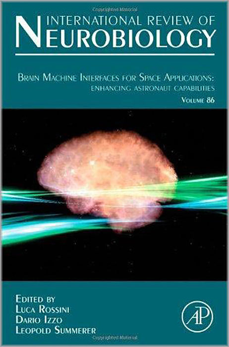 Brain Machine Interfaces For Space Applications: Enhancing Astronaut Capabilities (Vol. 86)