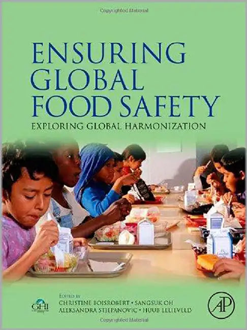 Ensuring Global Food Safety by Christine Boisrobert, Aleksandra Stjepanovic, Sangsuk Oh
