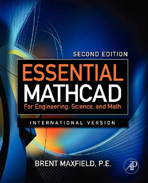 Essential Mathcad for Engineering, Science, and Math ISE by Maxfield, Brent
