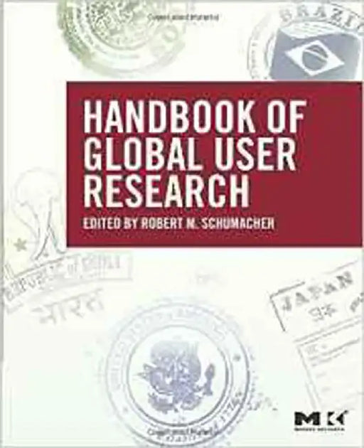 The Handbook Of Global User Experience Research by Robert M. Schumacher