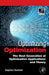 Optimizing Optimization: The Next Generation of Optimization Applications and Theory by Stephen Satchell