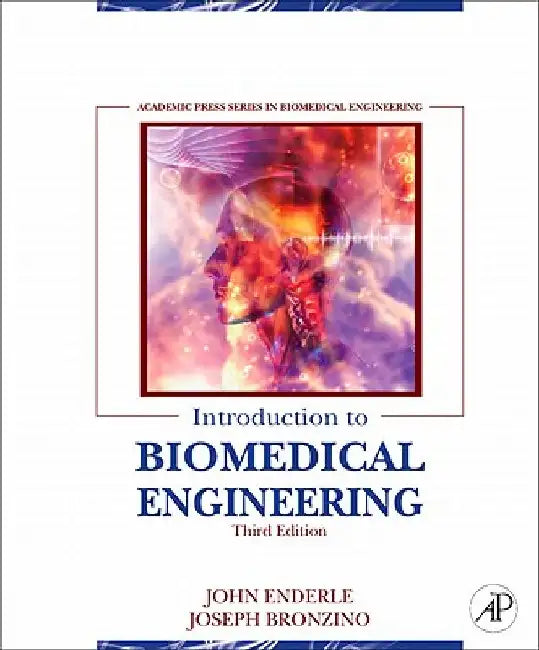 Introduction to Biomedical Engineering by John Enderle