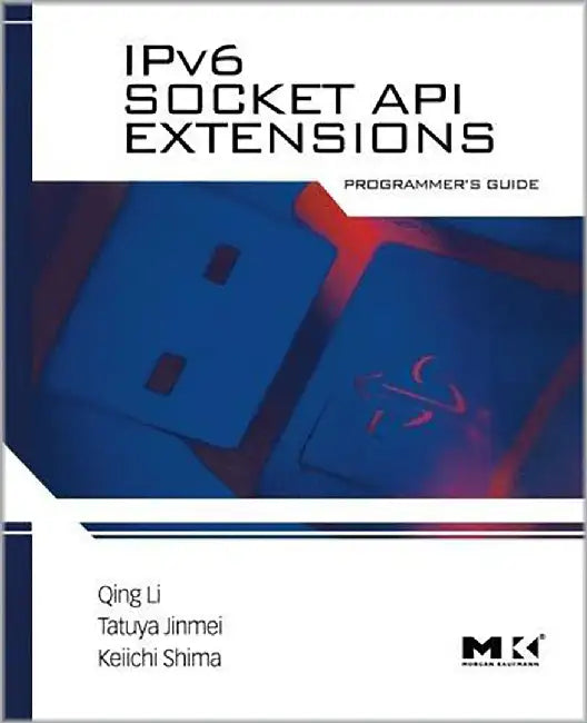 Ipv6 Socket Api Extensions: Programmer's Guide by Qing Li, Tatuya Jinmei