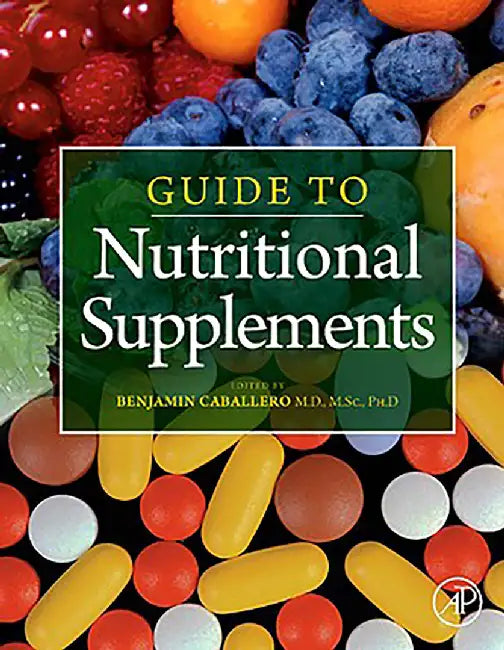 Guide To Nutritional Supplements by Benjamin Caballero