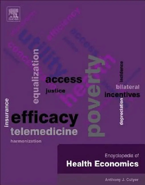 Encyclopedia of Health Economics by Culyer