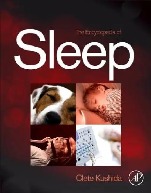 Encyclopedia of Sleep by Kushida