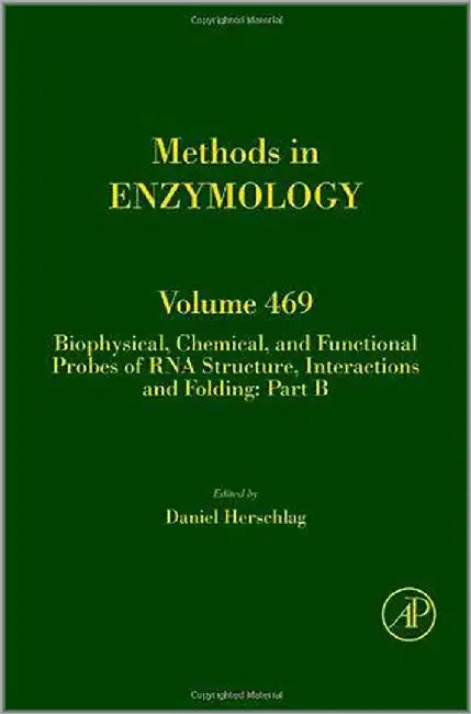 Methods In Enzymology: Biophysical, Chemical and Functional Probes of Rna Structure Interactions and Folding (Vol. 469) by Daniel Herschlag