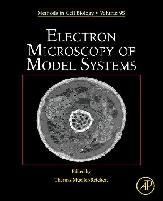 Electron Microscopy of Model Systems by Thomas Muller-Reichert