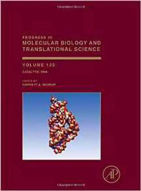 Progress In Molecular Biology And Translational Science: Catalytic RNA (Vol. 120) by Garrett A. Soukup