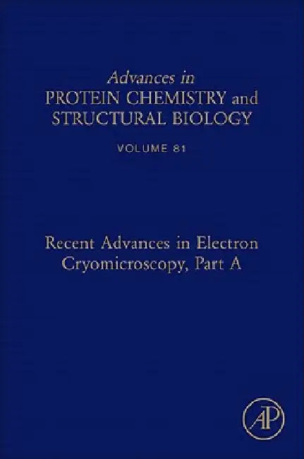 Recent Advances in Electron Cryomicroscopy, Part A by Vidya Venkataram