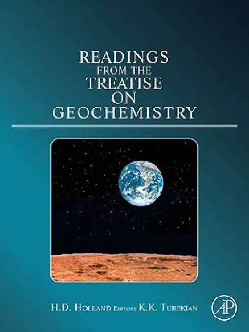 Readings from the Treatise on Geochemistry by Heinrich D. Holland