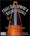 Agile Development & Business Goals: The Six Week Solution by Bill Holtsnider, Others