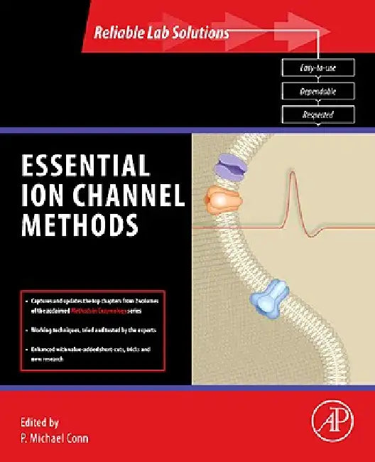 Essential Ion Channel Methods by P. Michael Conn