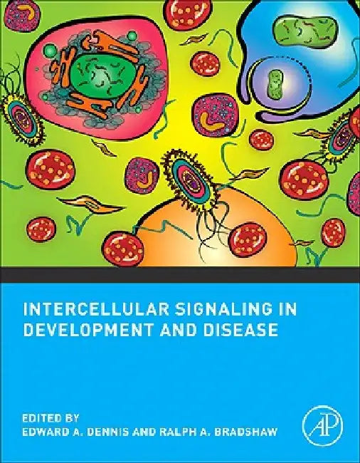 Intercellular Signaling in Development and Disease: Cell Signaling Collection by Edward A. Dennis