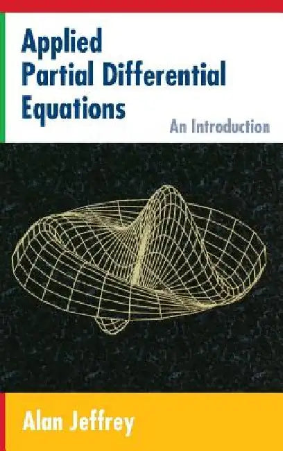 Applied Partial Differential Equations: An Introduction by Alan Jeffrey