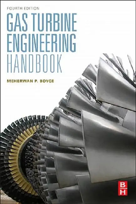 Gas Turbine Engineering Handbook by Meherwan P. Boyce