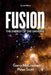 Fusion: The Energy of the Universe by Garry McCracken
