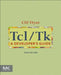 Tcl/Tk: A Developer's Guide by Clif Flynt