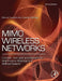 MIMO Wireless Networks: Channels, Techniques and Standards for Multi-Antenna, Multi-User and Multi-Cell Systems by Clerckx, Bruno