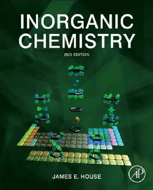 Inorganic Chemistry by James E. House
