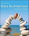 Data Architecture: From Zen to Reality by Charles Tupper