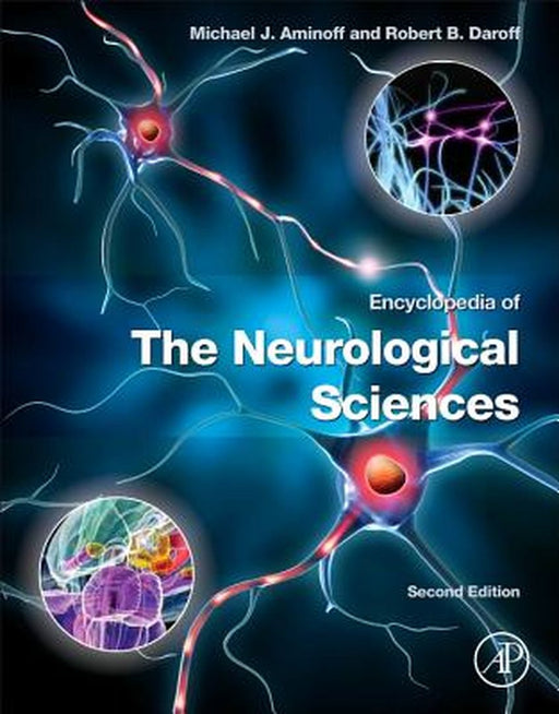 Encyclopedia Of The Neurological Sciences by Michael J. Aminoff, Robert Daroff