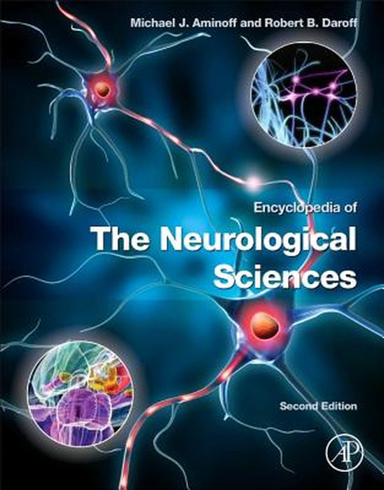Encyclopedia Of The Neurological Sciences by Michael J. Aminoff, Robert Daroff