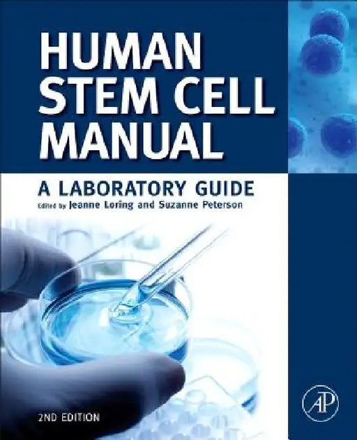 Human Stem Cell Manual: A Laboratory Guide by Peterson , Loring