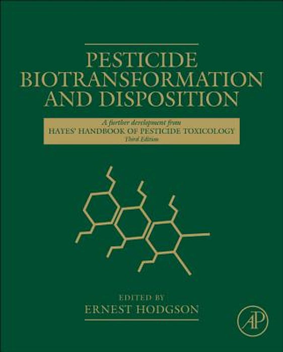 Pesticide Biotransformation And Disposition by Ernest Hodgson