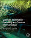 Quantum Information Processing and Quantum Error Correction: An Engineering Approach by Ivan B. Djordjevic
