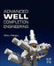 Advanced Well Completion Engineering by Renpu Wan
