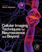 Cellular Imaging Techniques For Neuroscience And Beyond by Floris G. Wouterlood