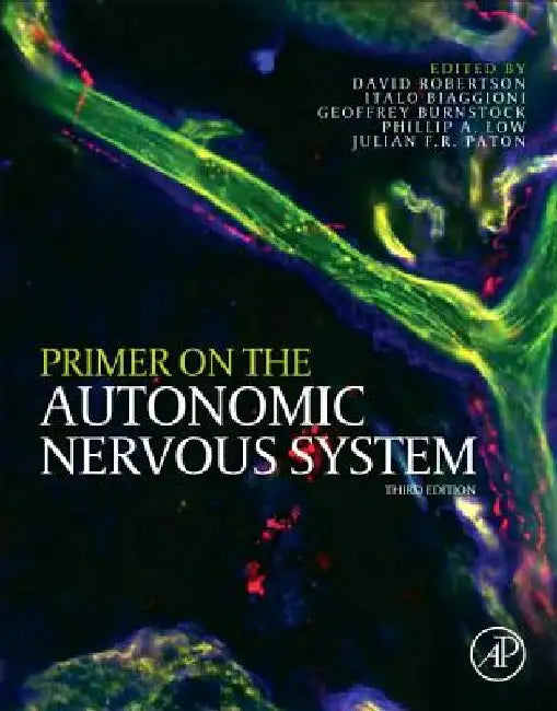 Primer on the Autonomic Nervous System by David Robertson
