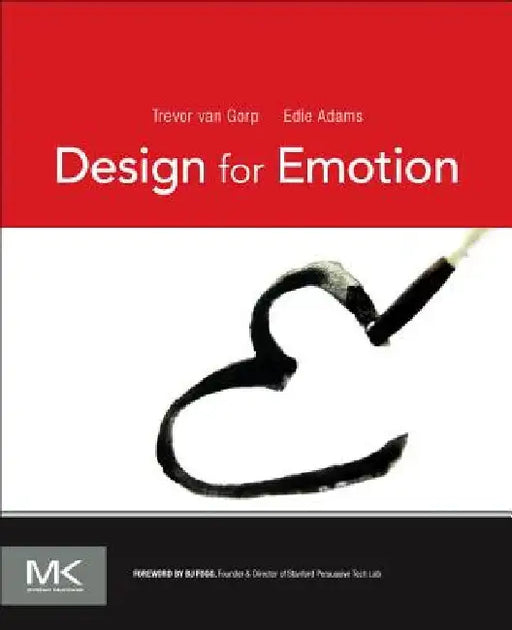 Design for Emotion by Trevor Van Gorp