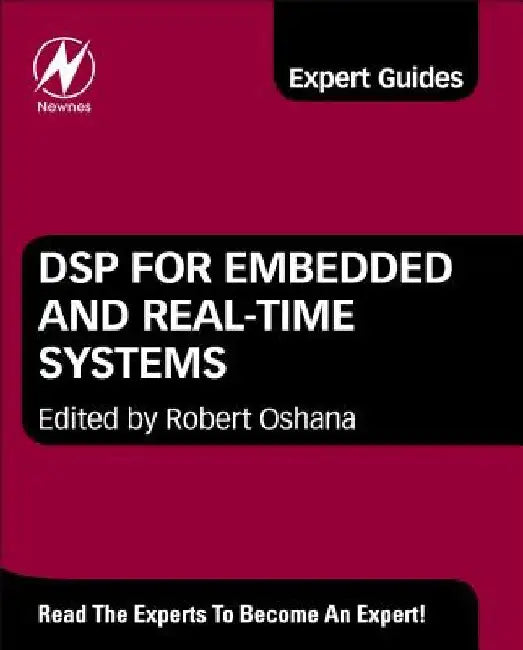 DSP for Embedded and Real-Time Systems by Robert Oshana