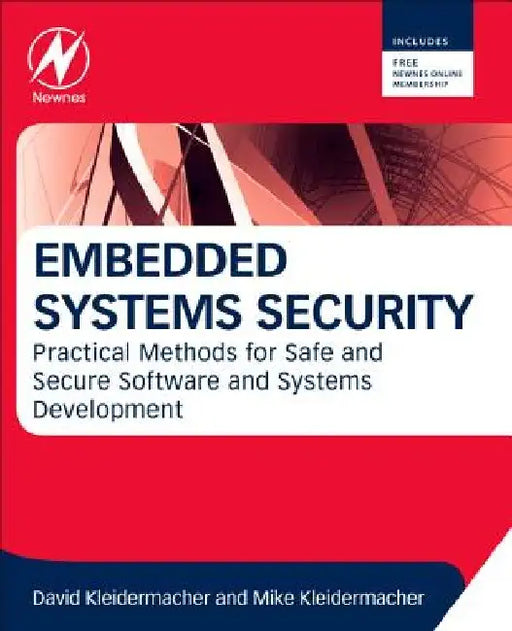 Embedded Systems Security: Practical Methods for Safe and Secure Software and Systems Development by David Kleidermacher