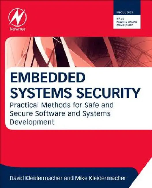 Embedded Systems Security: Practical Methods for Safe and Secure Software and Systems Development by David Kleidermacher