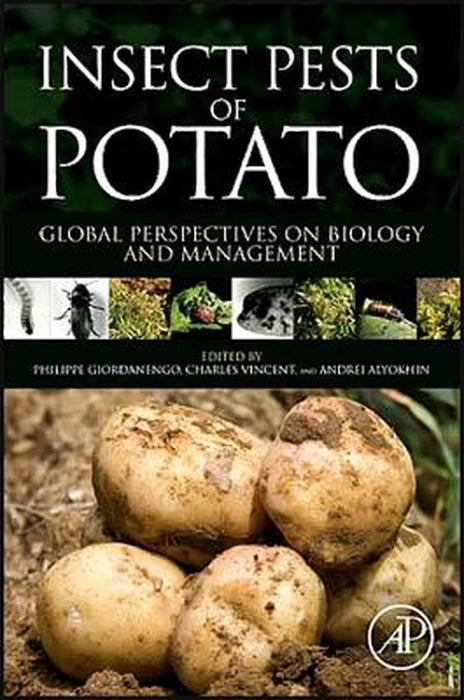 Insect Pests Of Potato: Global Perspectives on Biology and Management by Andrei Alyokhin