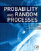 Probability and Random Processes: With Applications to Signal Processing and Communications by Scott Miller