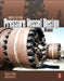 Pressure Vessel Design Manual by Dennis R. Moss